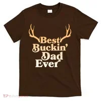 Funny Best Buckin Dad Ever T-Shirt thumb 0