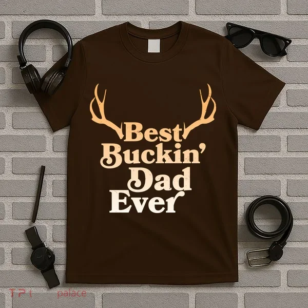 Funny Best Buckin Dad Ever T-Shirt