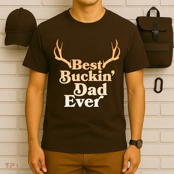 Funny Best Buckin Dad Ever T-Shirt