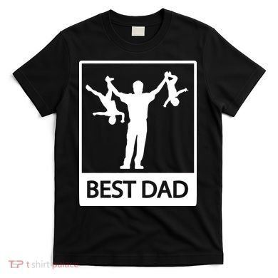 Funny Best Dad T-Shirt