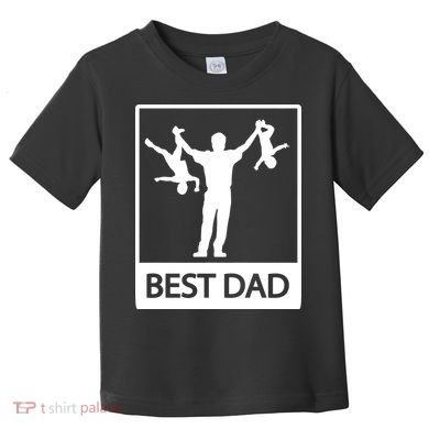 Funny Best Dad Toddler T-Shirt