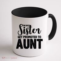 Funny Best Sister Get Promoted To Aunt Coffee Mug thumb 1