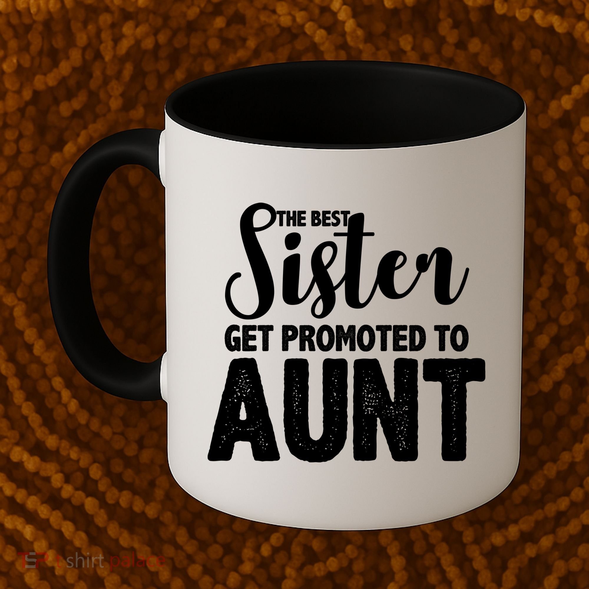Funny Best Sister Get Promoted To Aunt Coffee Mug