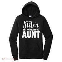 Funny Best Sister Get Promoted To Aunt Women's Hoodie thumb 0