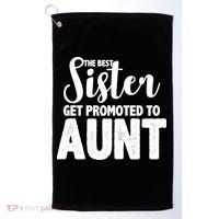 Funny Best Sister Get Promoted To Aunt Golf Towel thumb 0
