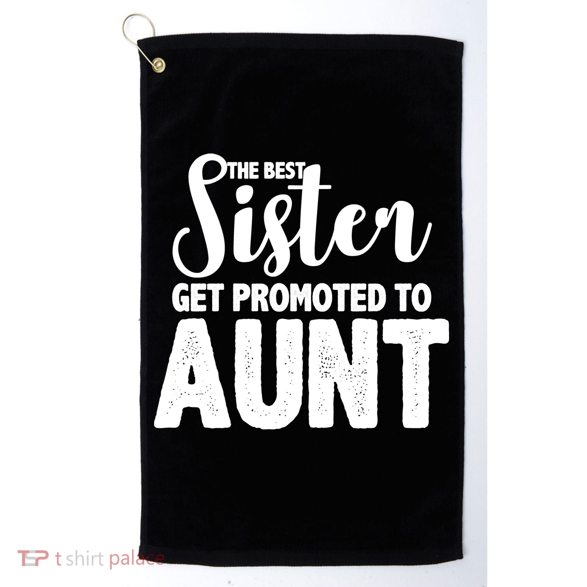 Funny Best Sister Get Promoted To Aunt Golf Towel