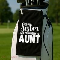 Funny Best Sister Get Promoted To Aunt Golf Towel thumb 2