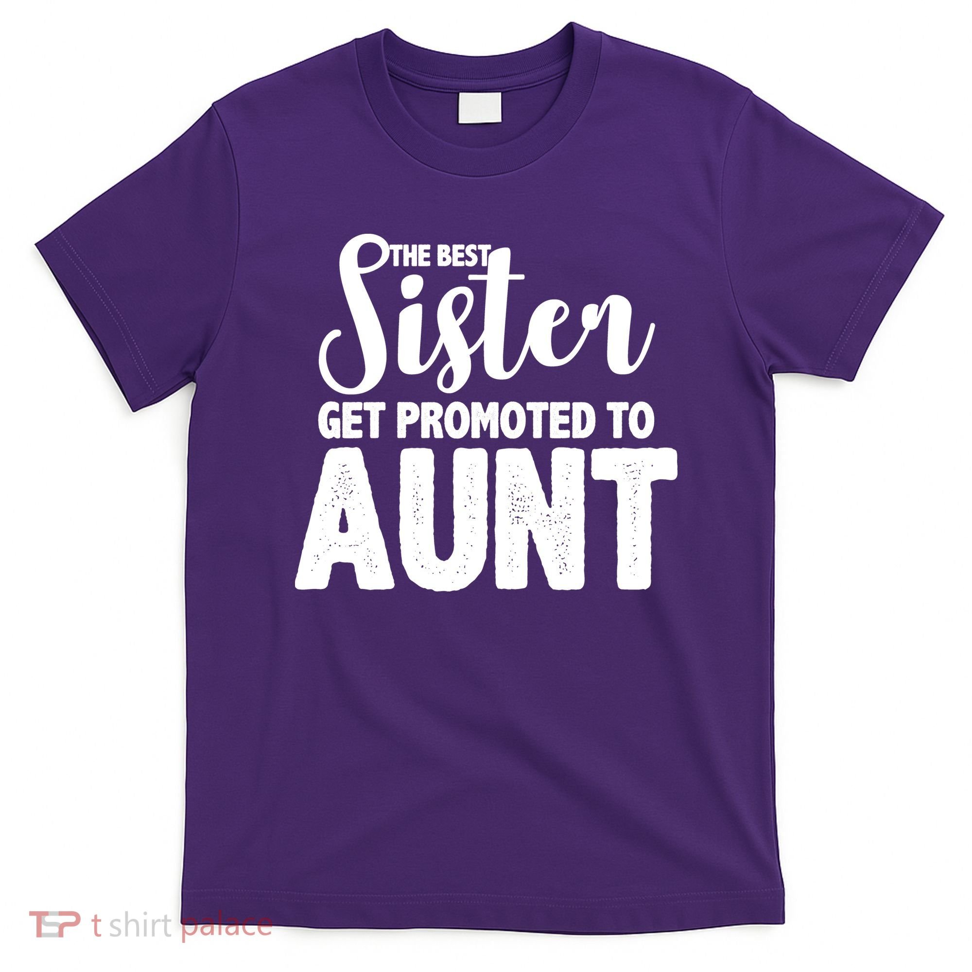 Funny Best Sister Get Promoted To Aunt T-Shirt