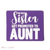 Funny Best Sister Get Promoted To Aunt Mousepad thumb 0