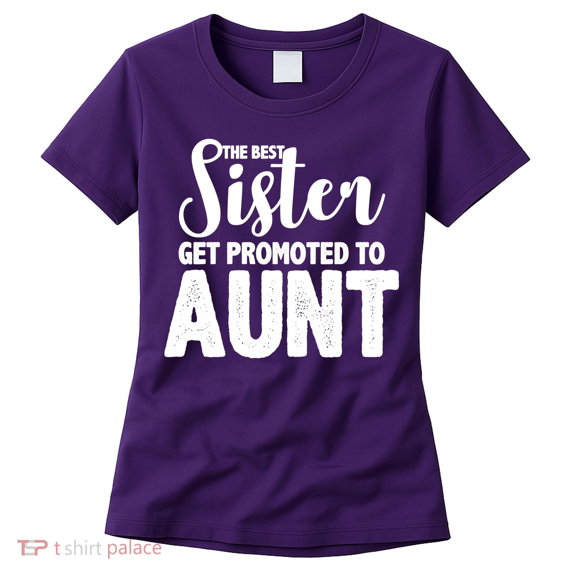 Funny Best Sister Get Promoted To Aunt Women's T-Shirt