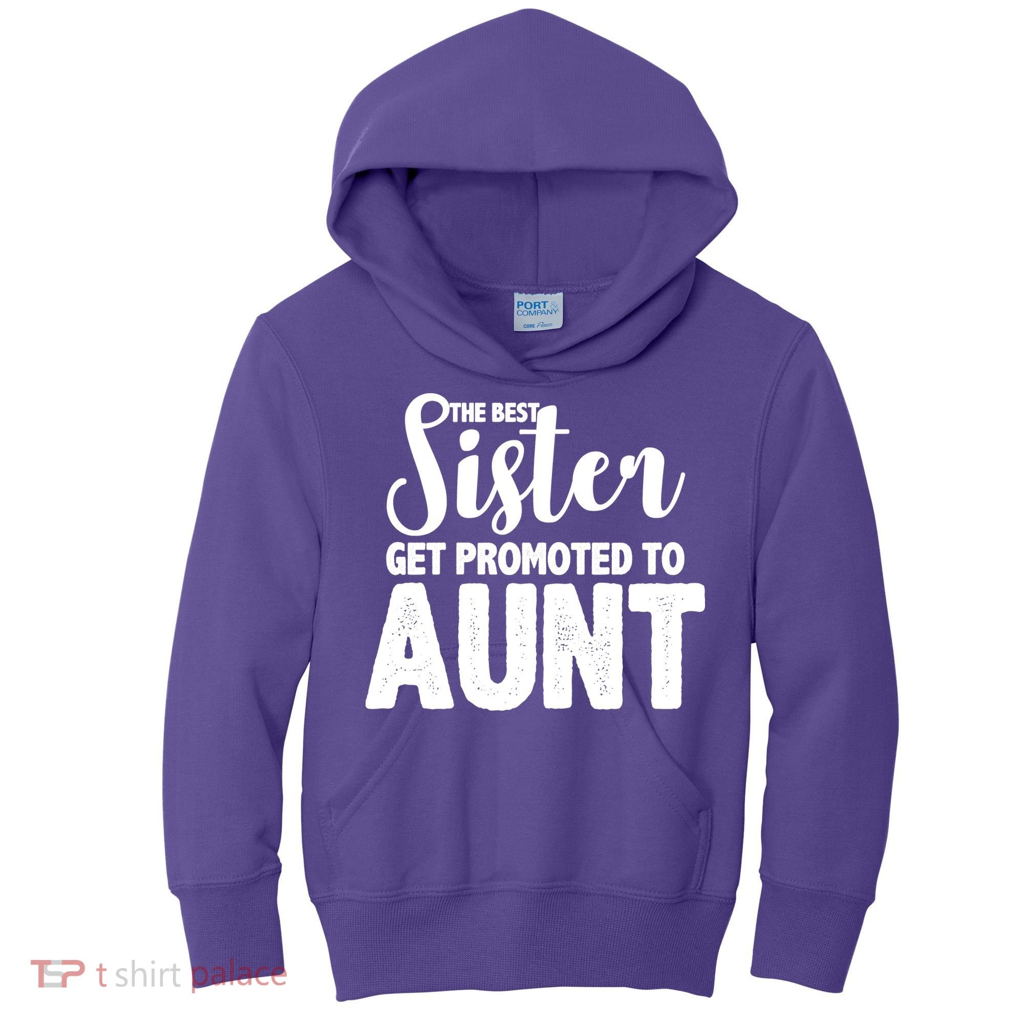 Funny Best Sister Get Promoted To Aunt Kids Hoodie