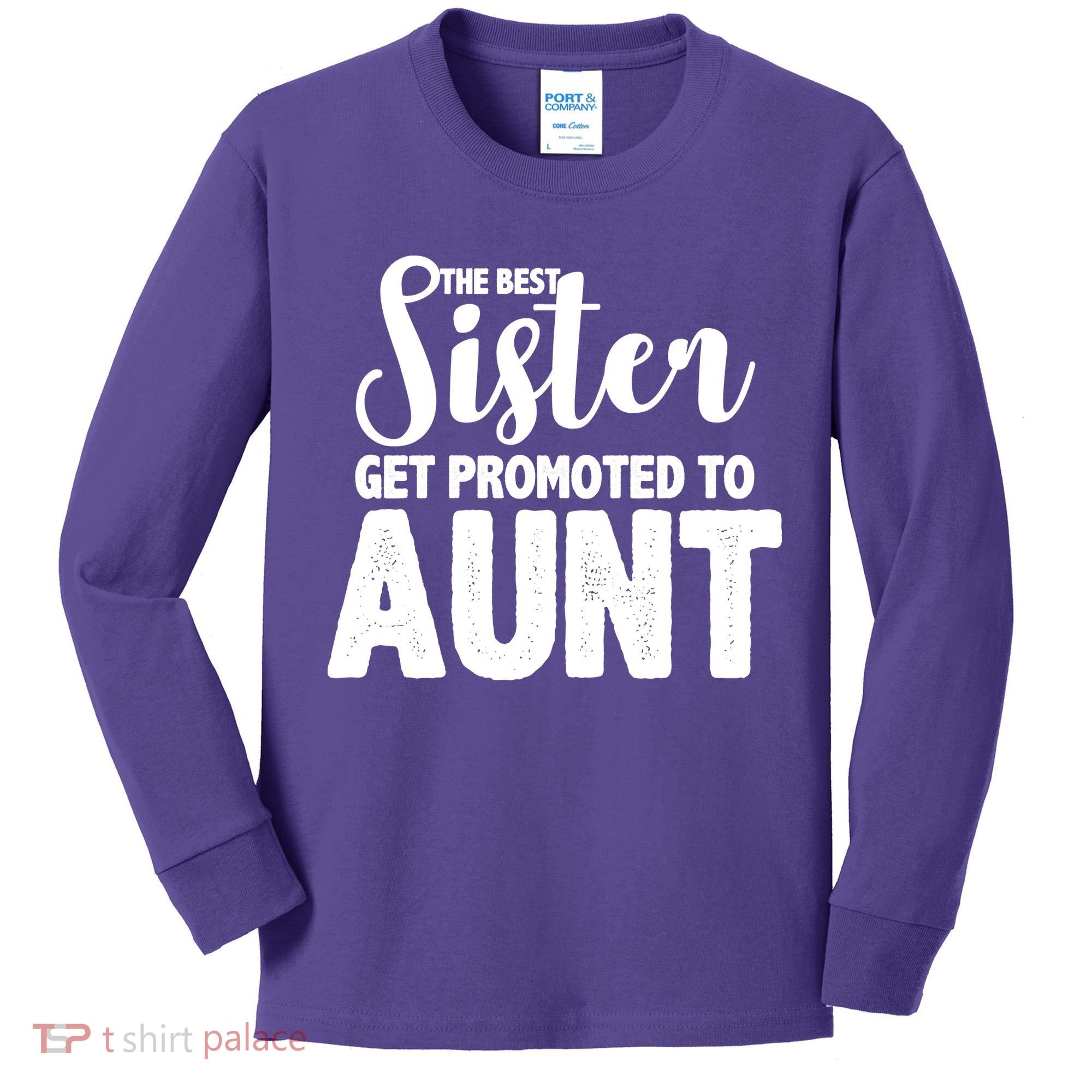 Funny Best Sister Get Promoted To Aunt Kids Long Sleeve Shirt