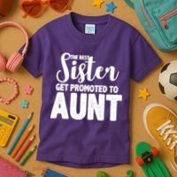 Funny Best Sister Get Promoted To Aunt Kids T-Shirt thumb 3