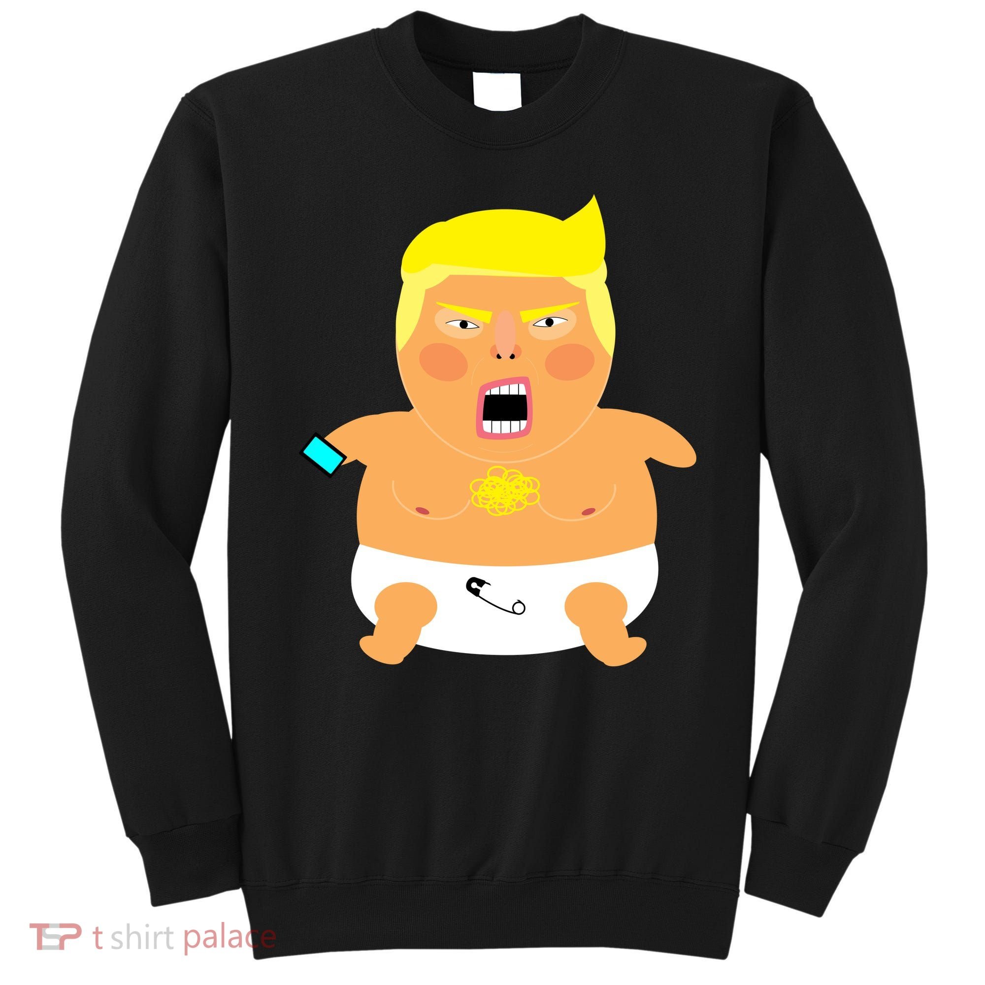Funny Big Baby Trump Sweatshirt