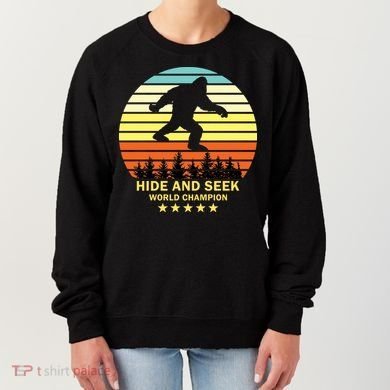 Funny Bigfoot Hide And Seek World Champion Women's Sweatshirt