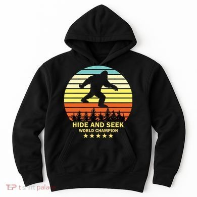 Funny Bigfoot Hide And Seek World Champion Hoodie