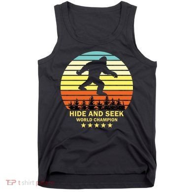 Funny Bigfoot Hide And Seek World Champion Tank Top