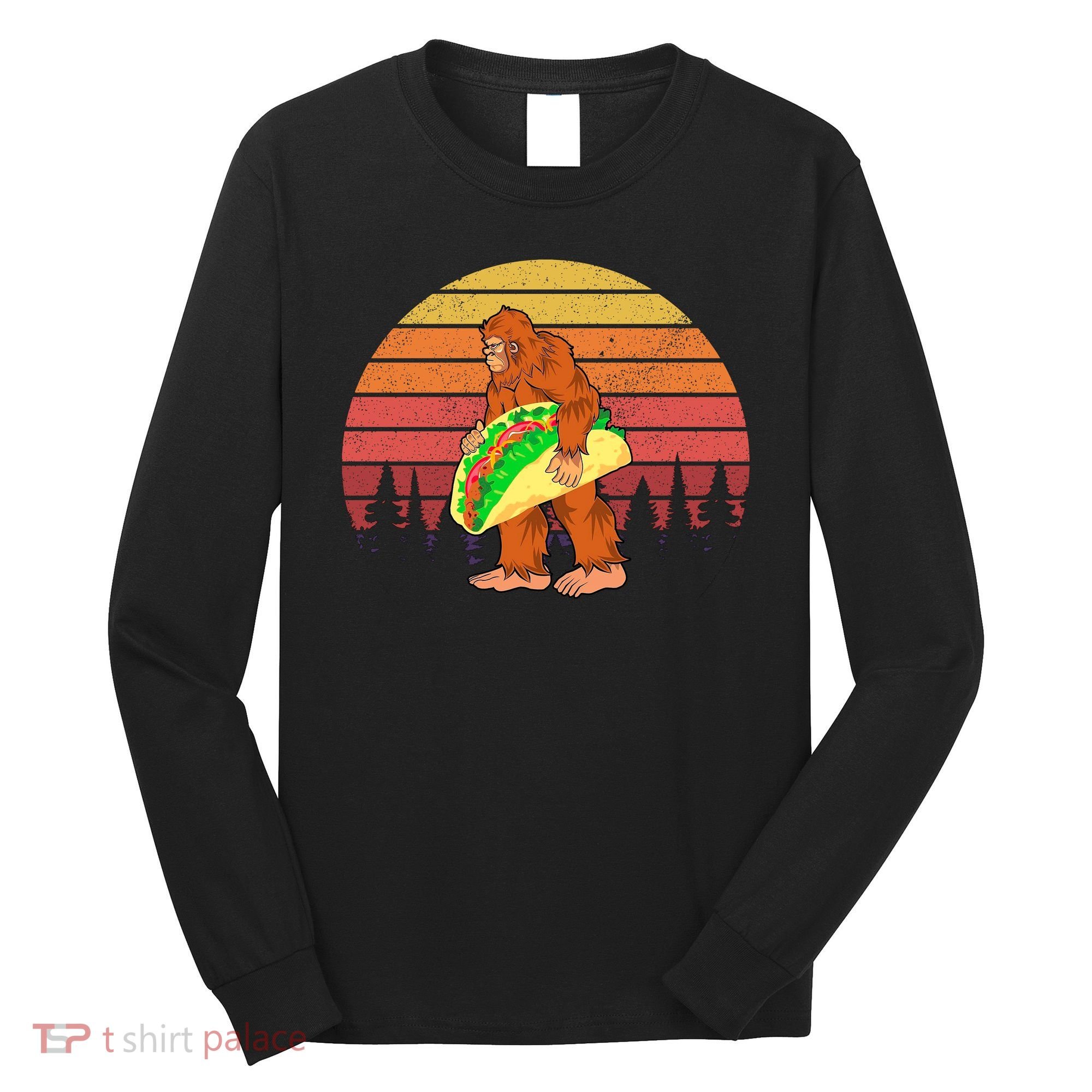 Funny Bigfoot Holding A Taco Long Sleeve Shirt