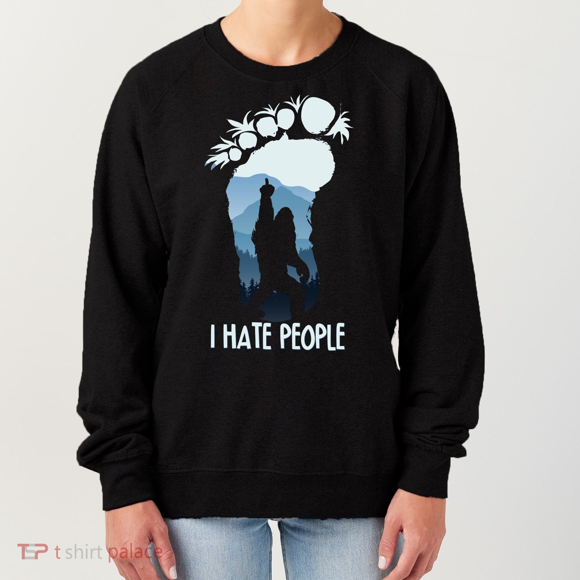 Funny Bigfoot I Hate People Women's Sweatshirt