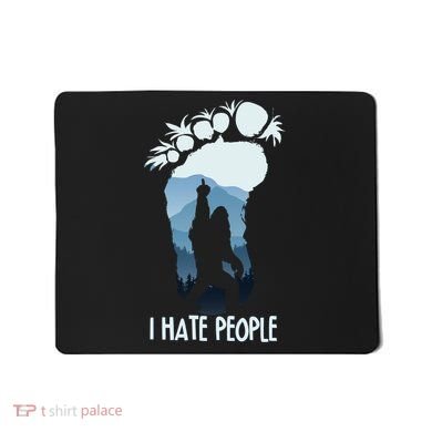 Funny Bigfoot I Hate People Mousepad