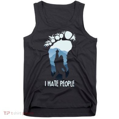 Funny Bigfoot I Hate People Tank Top
