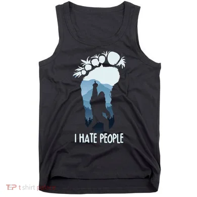 Funny Bigfoot I Hate People Tank Top