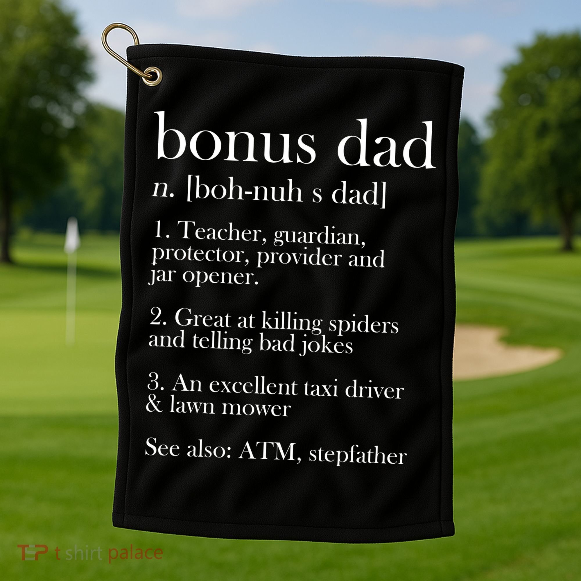 Funny Bonus Dad Definition Golf Towel