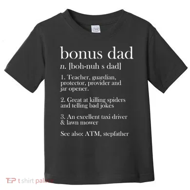 Funny Bonus Dad Definition Toddler T-Shirt