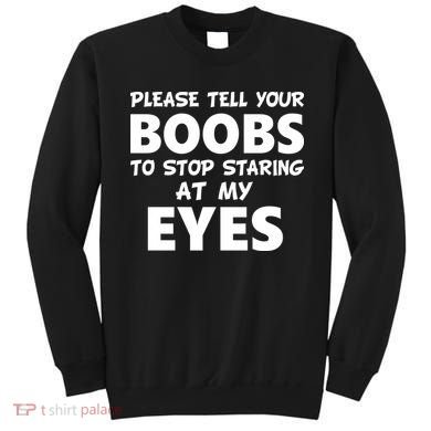 Funny Boob Meme Staring At My Eyes Sweatshirt