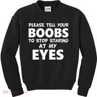 Funny Boob Meme Staring At My Eyes Kids Sweatshirt thumb 0