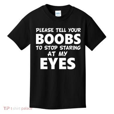 Funny Boob Meme Staring At My Eyes Kids T-Shirt