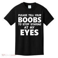 Funny Boob Meme Staring At My Eyes Kids T-Shirt thumb 0