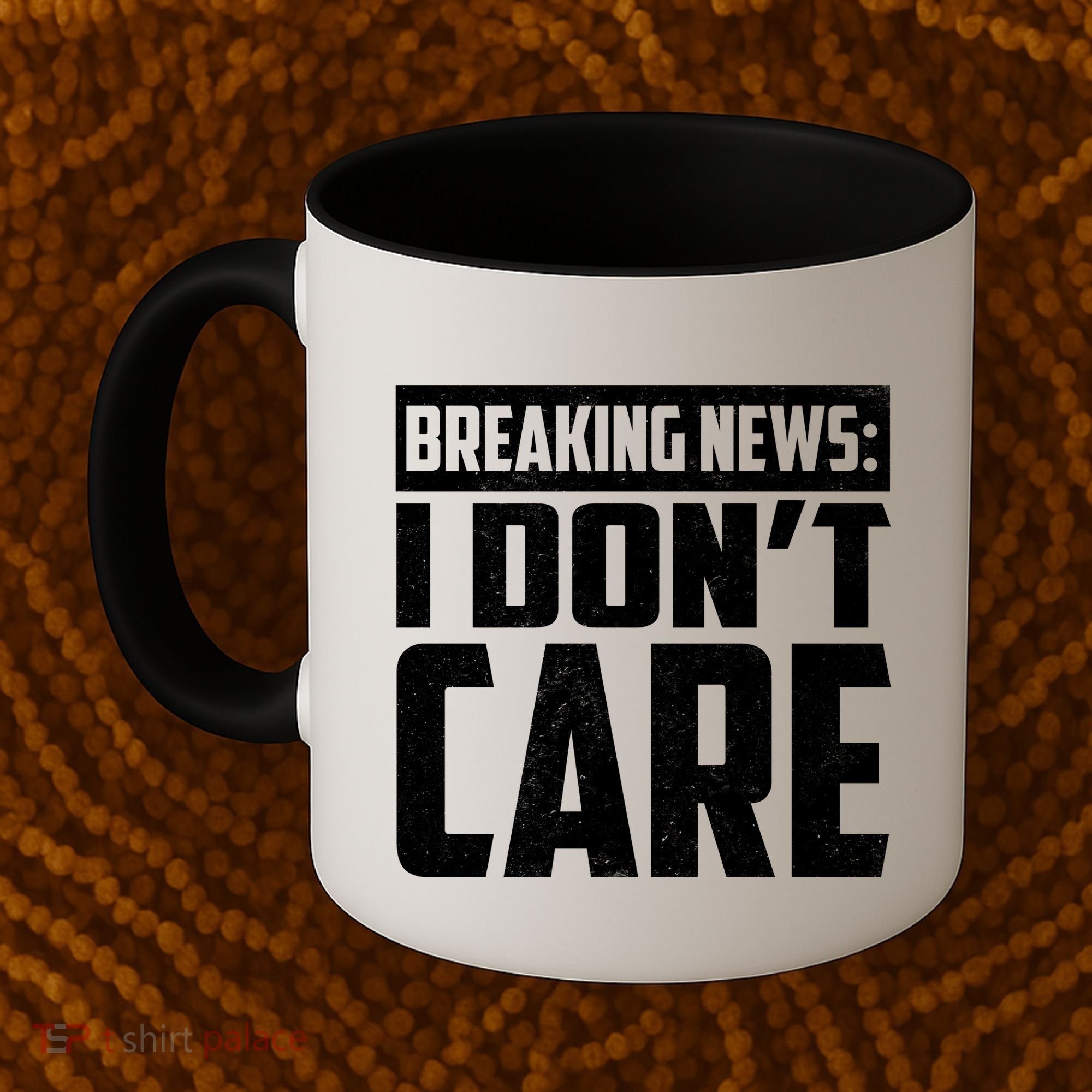 Funny Breaking News I Don't Care Coffee Mug