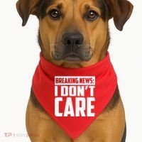 Funny Breaking News I Don't Care USA-Made Doggie Bandana thumb 1