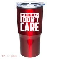 Funny Breaking News I Don't Care Tumbler thumb 0