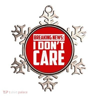 Funny Breaking News I Don't Care Ornament
