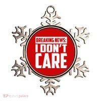 Funny Breaking News I Don't Care Ornament thumb 0