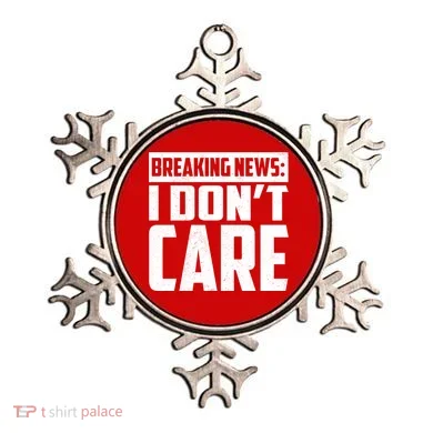 Funny Breaking News I Don't Care Ornament