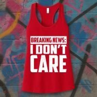 Funny Breaking News I Don't Care Women's Tank Top thumb 3