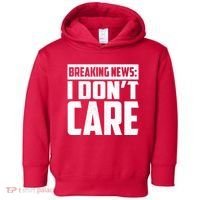 Funny Breaking News I Don't Care Toddler Hoodie thumb 0