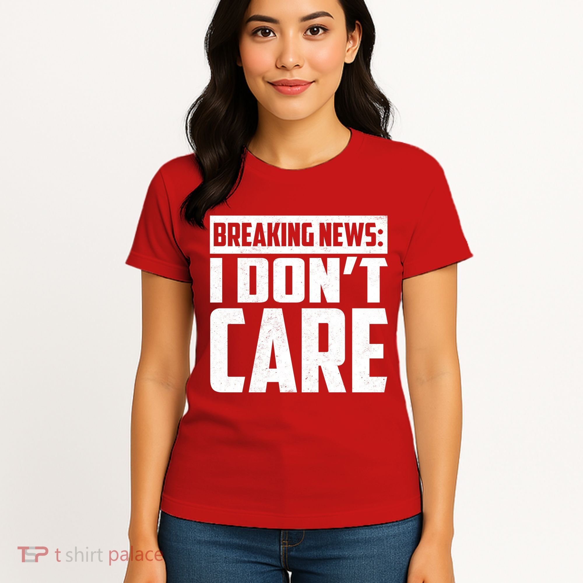 Funny Breaking News I Don't Care Women's T-Shirt