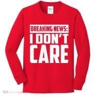 Funny Breaking News I Don't Care Kids Long Sleeve Shirt thumb 0