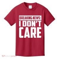 Funny Breaking News I Don't Care Kids T-Shirt thumb 0