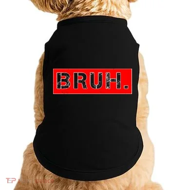 Funny Bruh Meme Doggie Tank
