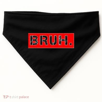 Funny Bruh Meme USA-Made Doggie Bandana