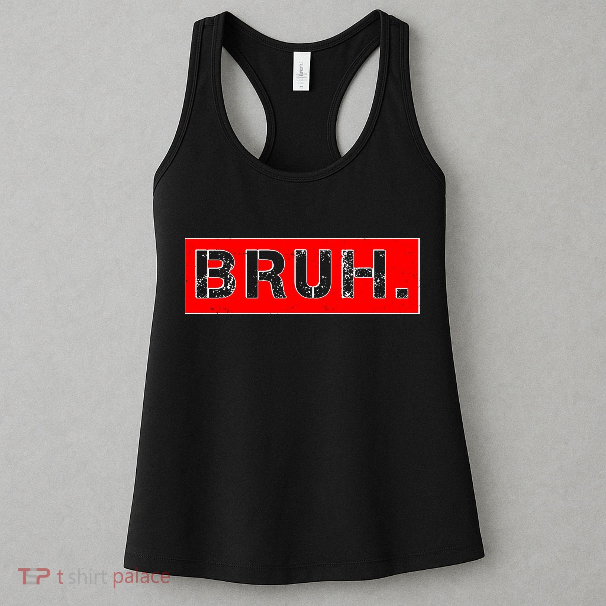 Funny Bruh Meme Women's Tank Top