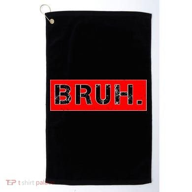Funny Bruh Meme Golf Towel