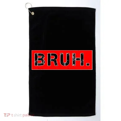 Funny Bruh Meme Golf Towel