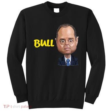 Funny Bull Schiff Meme Adam Schiff Sweatshirt