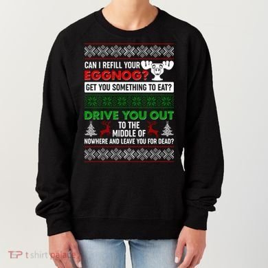 Funny Can I Refill Your Eggnog? Ugly Christmas Sweater Women's Sweatshirt